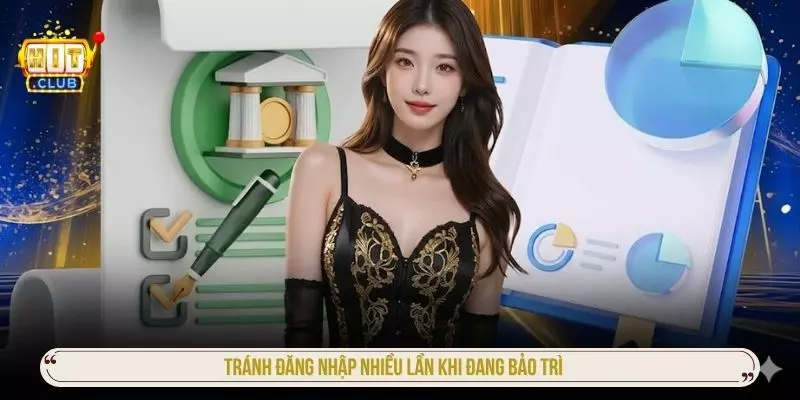 Tránh đăng nhập nhiều lần khi đang bảo trì