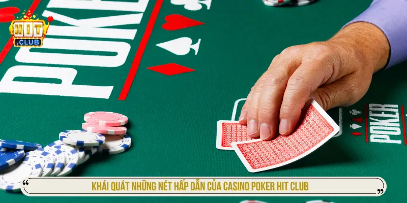 Poker Hit club phát triển chỉn chu trên nền tảng online