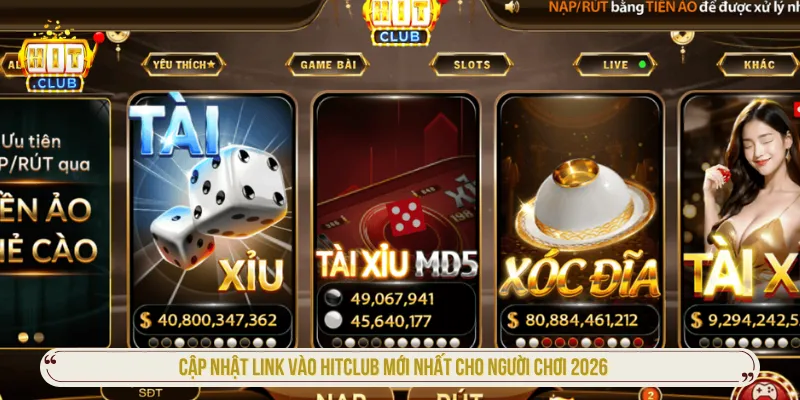 Link vào Hitclub mới nhất hỗ trợ truy cập an toàn